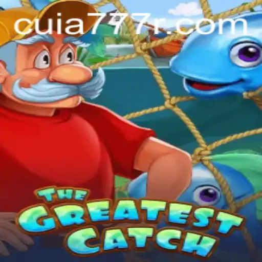 Exploring TheGreatestCatch: A Deep Dive into the Latest Gamer Obsession and the Role of cuia777.com